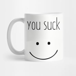 You Suck Mug